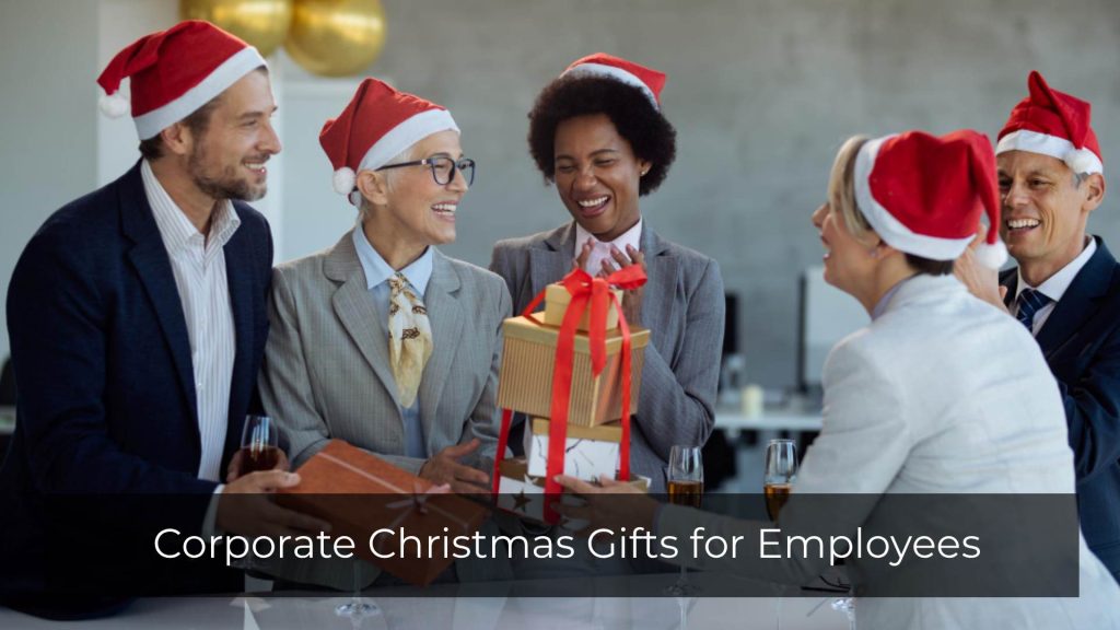 Corporate Christmas Gifts for Employees