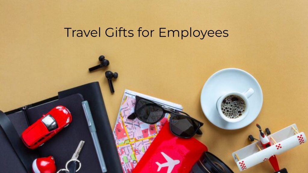 Travel Gifts for Employees